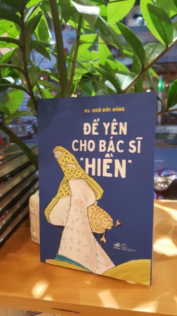 Sách - Để Yên Cho Bác Sĩ Hiền