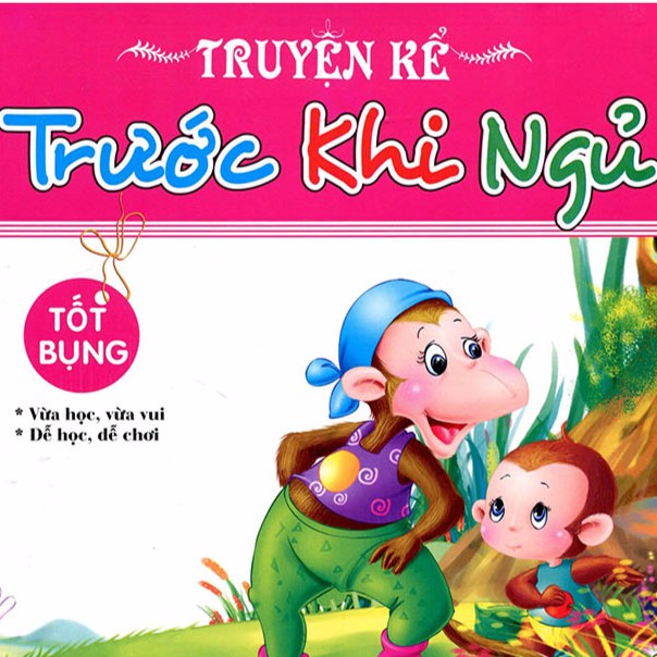 [ Sách ] Truyện Kể Trước Khi Ngủ - Tốt Bụng (Tái Bản)