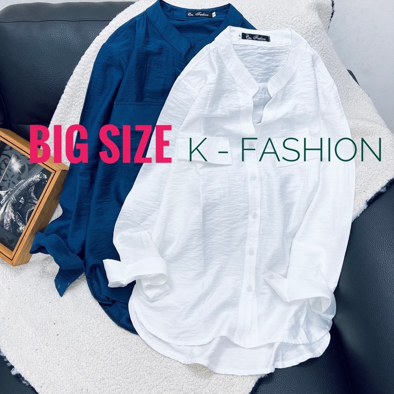 BIG SIZE - Cổ Trụ - ÁO SƠ MI NỮ