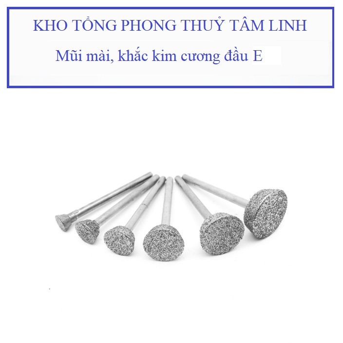 Mũi mài kim cương chuyên dụng điêu khắc đá chạm khắc ngọc cao cấp loại E| Kho tổng phong thủy tâm linh