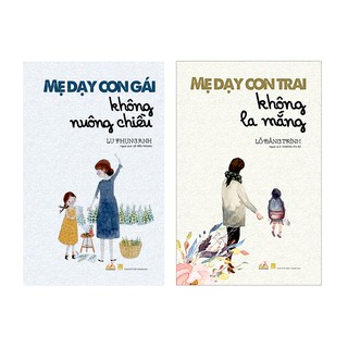 Sách Combo 2 Cuốn Mẹ dạy con trai không la mắng + Mẹ dạy con gái không nuông chiều