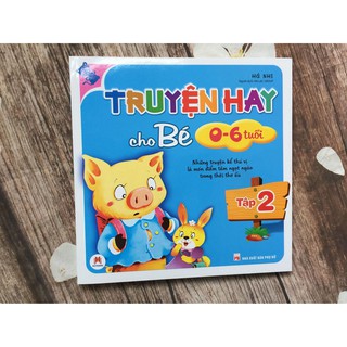 Truyện Hay Cho Bé 0-6 Tuổi (Tập 2)