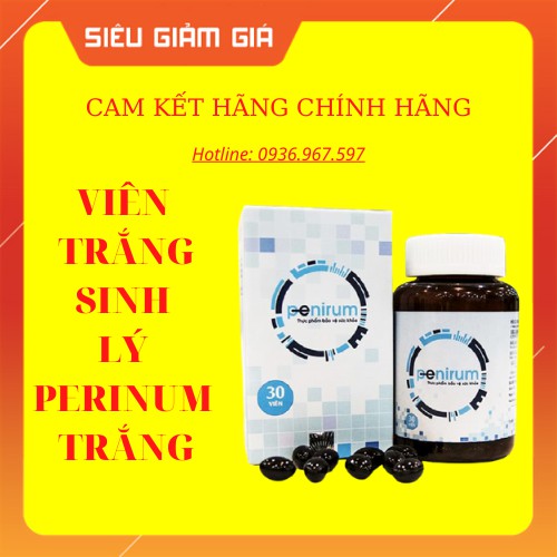 Penirum viên uống hỗ trợ sức khoẻ sinh lý nam - Hộp 30 viên ( che tên khi giao)