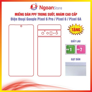 Miếng dán ppf cho điện thoại google pixel 6 pro / pixel 6 / pixel 6a - ngoan store