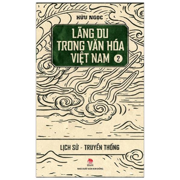 Sách - Lãng Du Trong Văn Hóa Việt Nam - 2 - Lịch Sử - Truyền Thống - NXB Kim Đồng