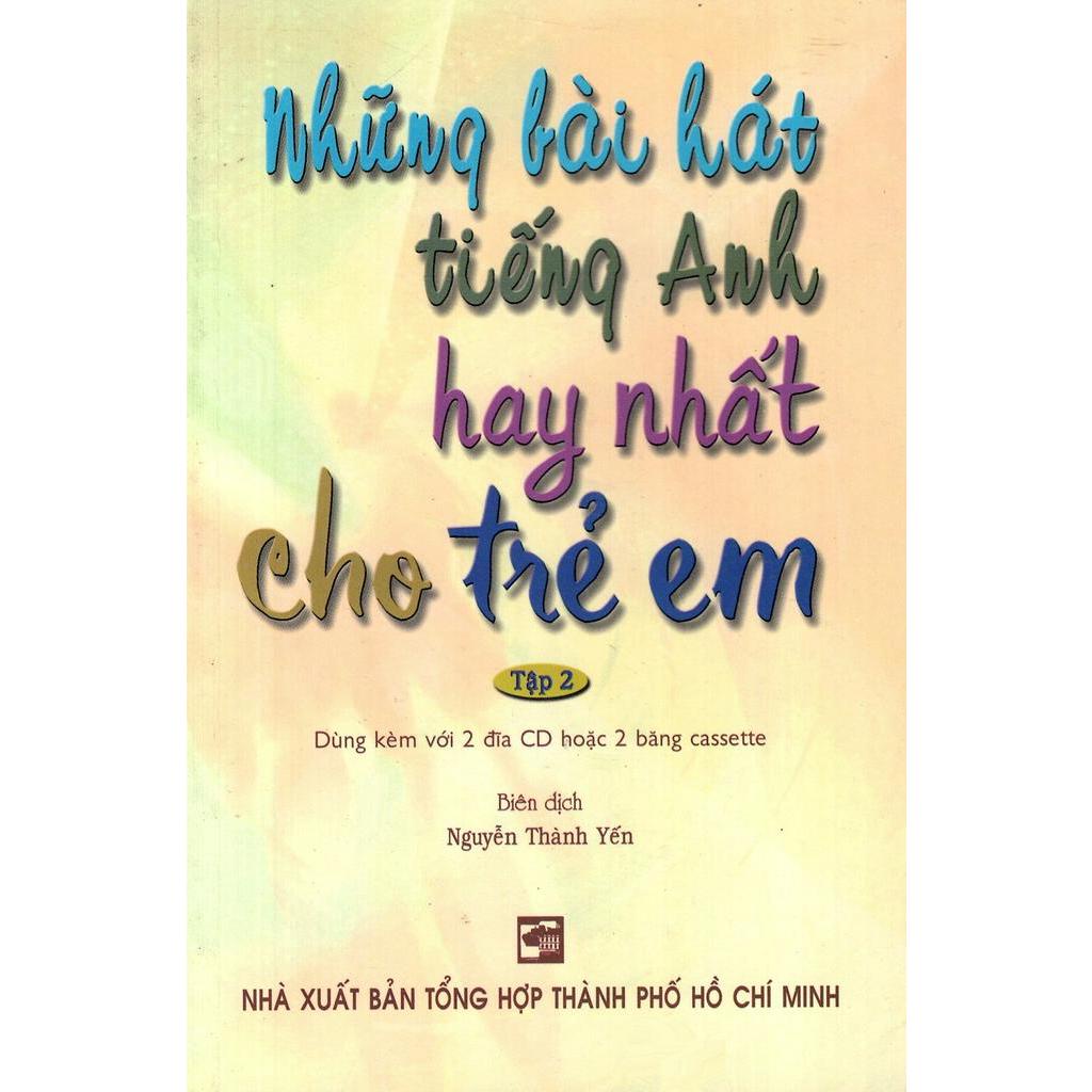 Sách - Những Bài Hát Tiếng Anh Hay Nhất Cho Trẻ Em - Tập 2 (Không Kèm CD)