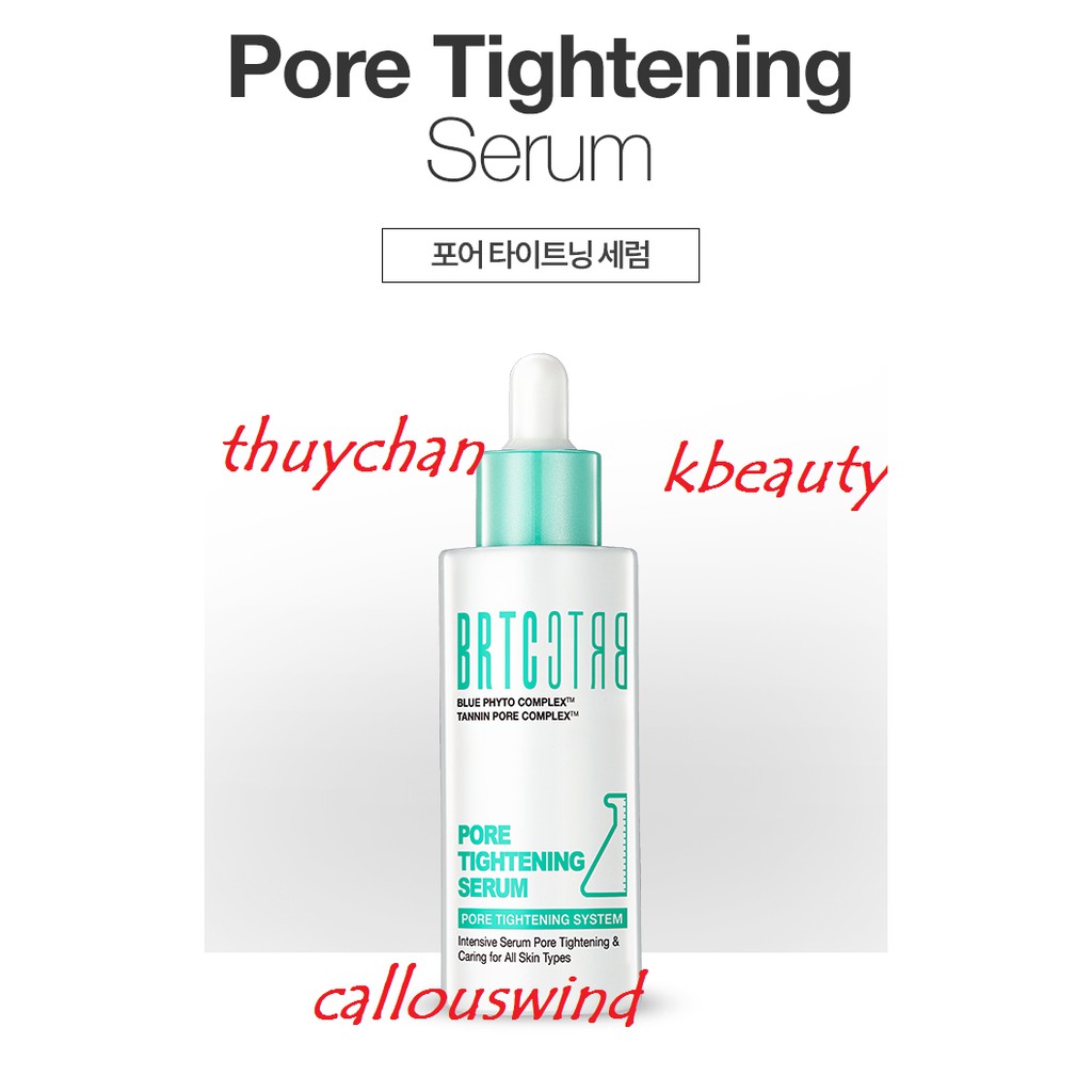 (Có bill) Tinh chất se khít lỗ chân lông BRTC Pore Tightening Serum 60ml