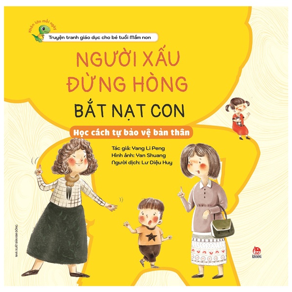 Sách Khôn Lớn Mỗi Ngày: Người Xấu Đừng Hòng Bắt Nạt Con - Học Cách Tự Bảo Vệ Bản Thân