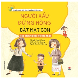 Sách khôn lớn mỗi ngày: người xấu đừng hòng bắt nạt con - học cách tự bảo vệ bản thân