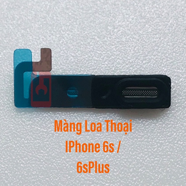 Màng Loa Thoại iPhone 6S và 6S Plus