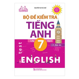 Sách - Bộ Đề Kiểm Tra Tiếng Anh Lớp 7 - Tập 2 (Có Đáp Án)