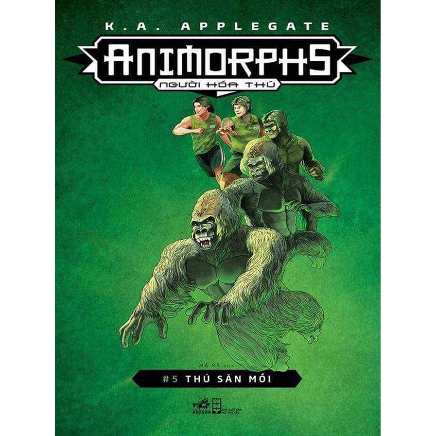 Sách - Animorphs - Người Hóa Thú - Tập 5: Thú Săn Mồi