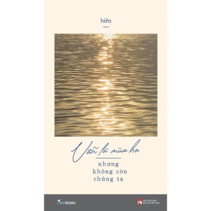 Sách - Vẫn Là Mùa Hạ Nhưng Không Còn Chúng Ta [SkyBooks]