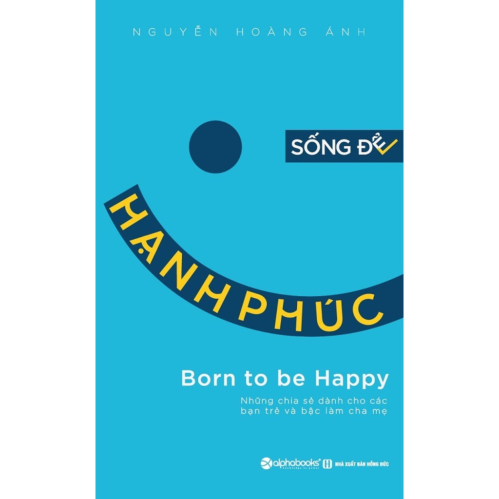 Sống Để Hạnh Phúc