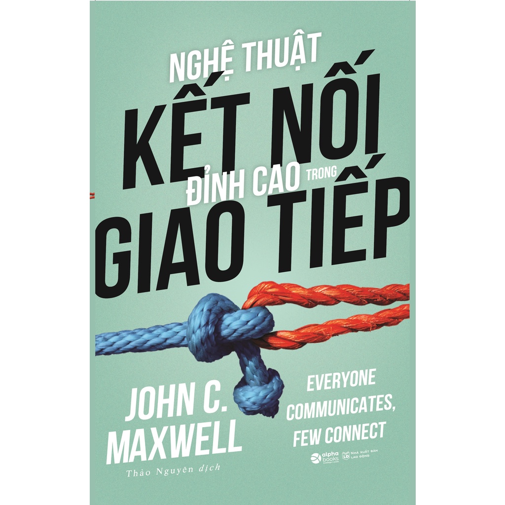 Sách - Nghệ Thuật Kết Nối Đỉnh Cao Trong Giao Tiếp 159k