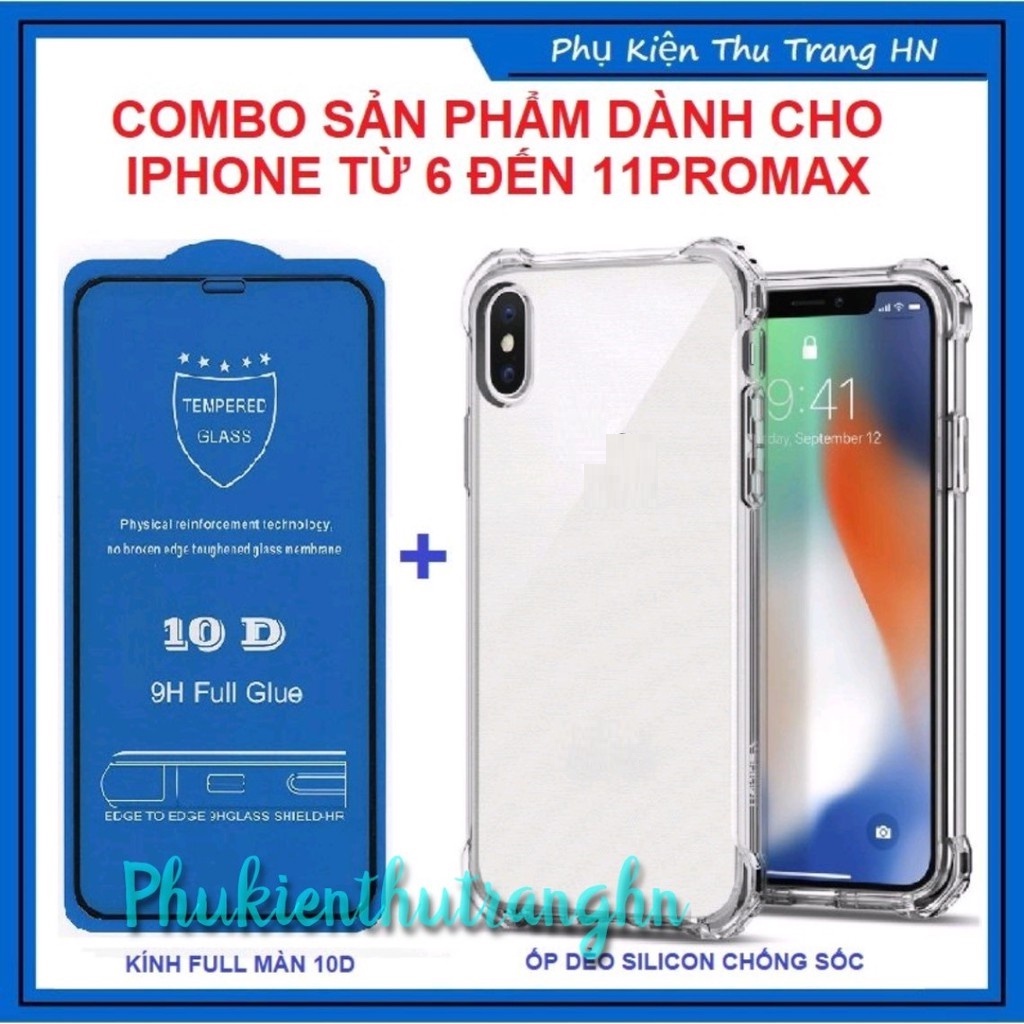 Combo IPhone 6G 6 Plus 7G 7 Plus X Xr Xsmax ip 11 11 Pro max kính cường lực 10d full màn hình + ốp dẻo trong chống sốc