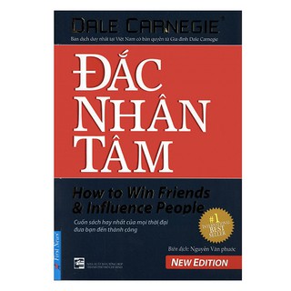 Đắc Nhân Tâm - Thuật Ứng Xử Và Thu Phục Lòng Người