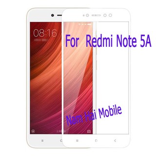 Kính cường lực full màn cho Xiaomi redmi Note 5A
