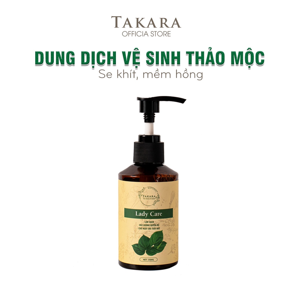 Dung dịch vệ sinh thảo mộc Takara 100% thành phần tự nhiên an toàn từ lá trầu và hoa hồng làm thơm mát dịu nhẹ se khít