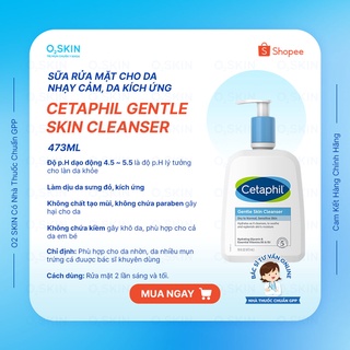 Sữa Rửa Mặt Cetaphil Gentle Skin Cleanser Phù Hợp Cho Làn Da Nhạy Cảm, Da Kích Ứng 473ml