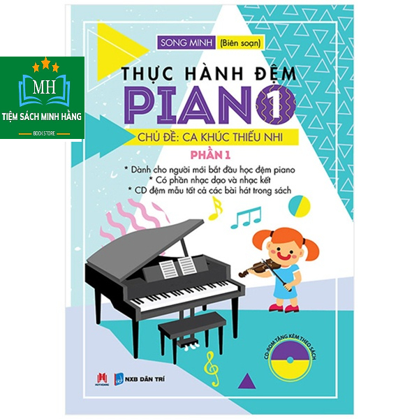 Sách - Thực Hành Đệm Piano - Chủ Đề : Ca Khúc Thiếu Nhi - Phần 1