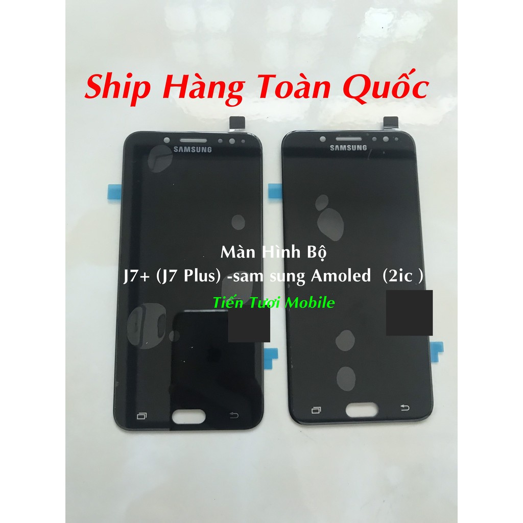 Màn Hình Bộ J7 plus Amoled 2ic (sam sung) Zin Hãng