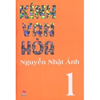 Sách - Kính Vạn Hoa (Lẻ tùy chọn) (Bộ Dày) - Tác giảNguyễn Nhật Ánh