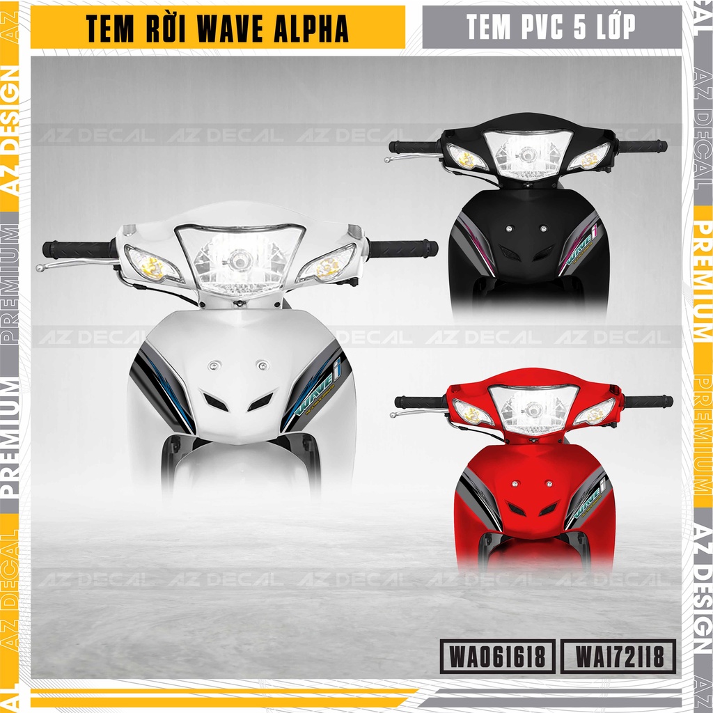 Tem Rời Xe Wave Alpha 110 100 Mẫu Wave | WA18 | Decal Chế Dán Xe Máy Wave A Chống Nước, Chống Bay Màu