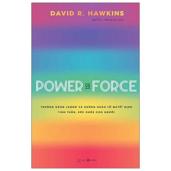 Sách - Power vs Force - Trường năng lượng và những nhân tố quyết định tinh thần, sức khỏe con người Tặng Bookmark