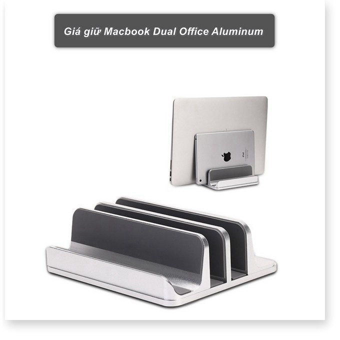 Worldmart - Giá giữ Macbook Dual Office Aluminum