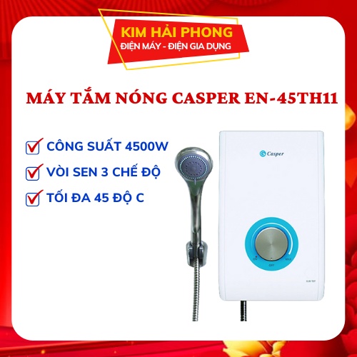 Bình nóng lạnh Casper 4500W EN-45TH11, máy tắm nước nóng trực tiếp tặng vòi sen có 3 chế độ [ kimhaiphong_store ]