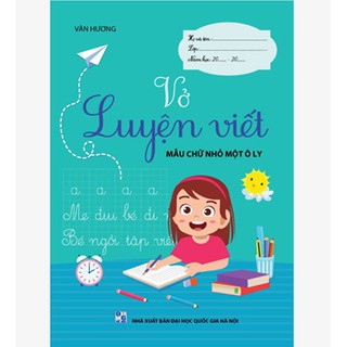Sách - Vở Luyện viết - Mẫu Chữ Nhỏ Một Ô Ly