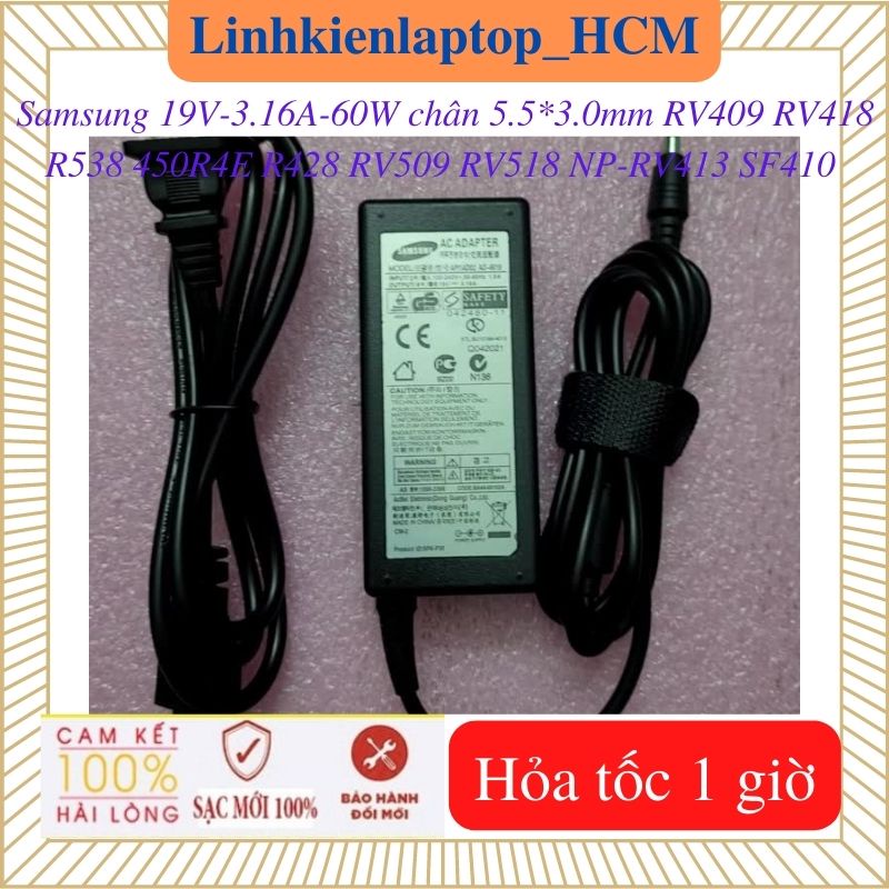 Sạc Samsung R428 RV409 RV418 RV509 RV518 R538 450R4E NP-RV413 SF410 RV408 SF411 X420-Sạc 19V-3.16A-60W chân 5.5*3.0mm