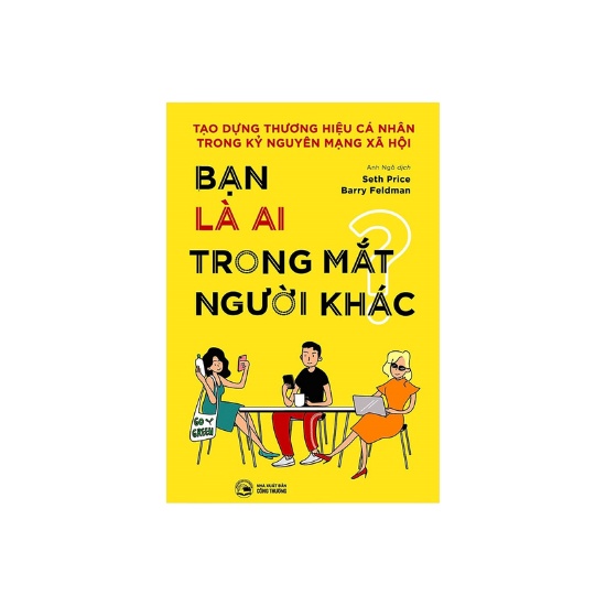 Sách - Bạn Là Ai Trong Mắt Người Khác ( Seth Price Barry Feldman)