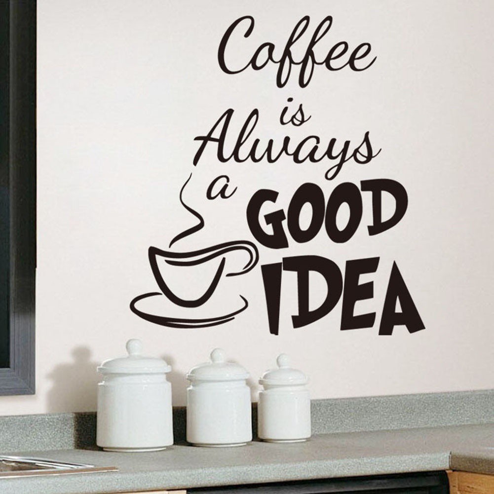 Sticker dán tường họa tiết cốc cà phê in chữ Coffee is alway good idea 35 x 40cm