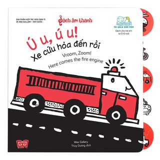 Sách - Sách Âm Thanh Ú U, Ú U! Xe Cứu Hỏa Đến Rồi