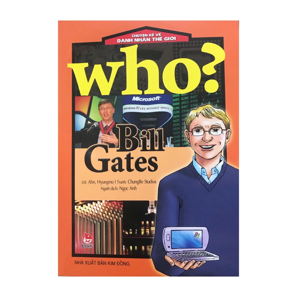 Sách Chuyện kể về danh nhân thế giới Who? Bill Gates
