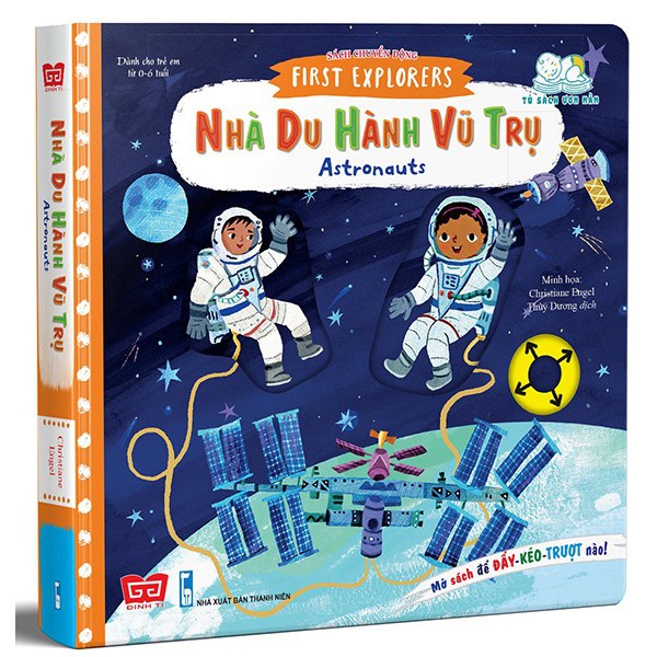 Sách Chuyển Động - First Explorers - Astronauts - Nhà Du Hành Vũ Trụ