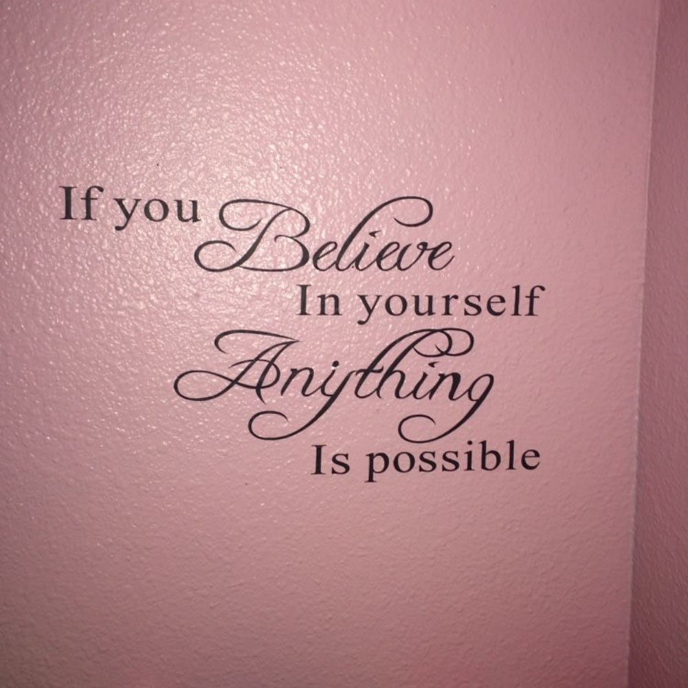 Decal Dán Tường If You Believe In Yourself Anything Is Possible
