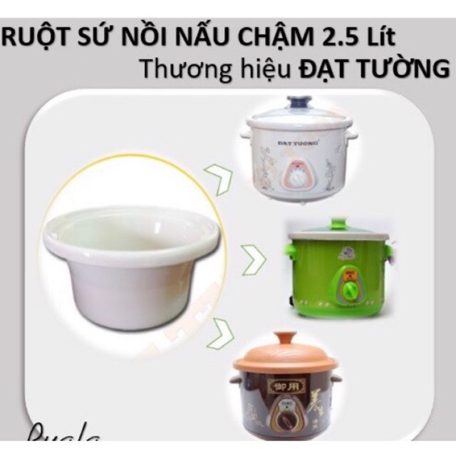 [XẢ HÀNG ] Ruột Sứ Nồi Kho Cá Nấu Cháo Chậm Đa Năng Đạt Tường 1,5L - 2,5L