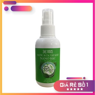 Nước Rửa Tay Khô Nano Bạc Sát Khuẩn Vượt Trội Cocayhoala 100ml
