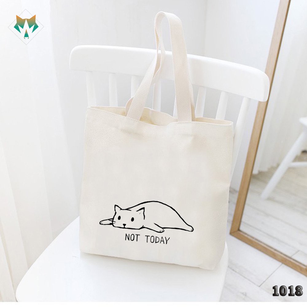 TÚI TOTE TRẮNG CHẤT VẢI CANVAS 1018 481 MÈO LƯỜI NOT TODAY DỄ THƯƠNG HÀNG CHUẨN ĐẸP