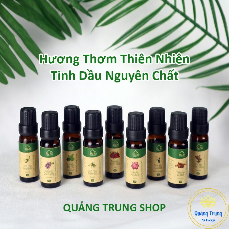 Tinh dầu thiên nhiên Nhà Mộc nguyên chất lọ 10ml, nhiều mùi thơm phòng, đuổi muỗi giúp bạn thư giãn mỗi ngày