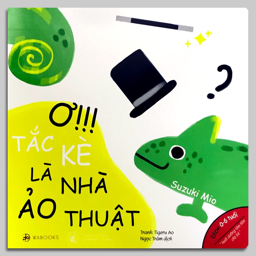 Sách Ehon Màu sắc - Ơ!!! Tắc kè là nhà ảo thuật (0-6 tuổi)