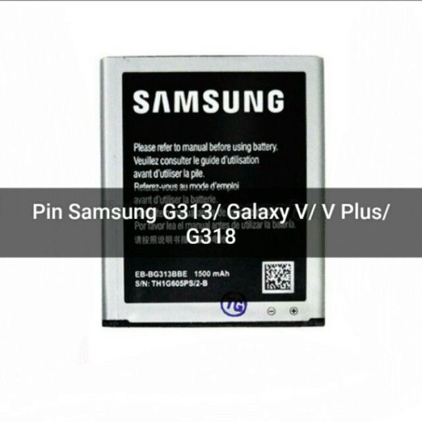 Pin samsung galaxy V/G313,V Plus/g318.(EB-BG313BBE) phone care