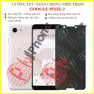 Dán chống nhìn trộm Google Pixel 3 - Dán cường lực dẻo nano 9H+
