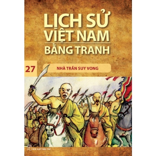 Sách-Nhà Trần Suy Vong(LSVN Bằng Tranh 27-Mỏng)