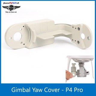 Mảnh vỏ gimbal Phantom 4 - Trục Yaw