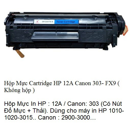 Hôp Mực In HP : 12A / Canon: 303. Dùng cho máy in HP 1010-1020-3015.. Canon 2900-3000…