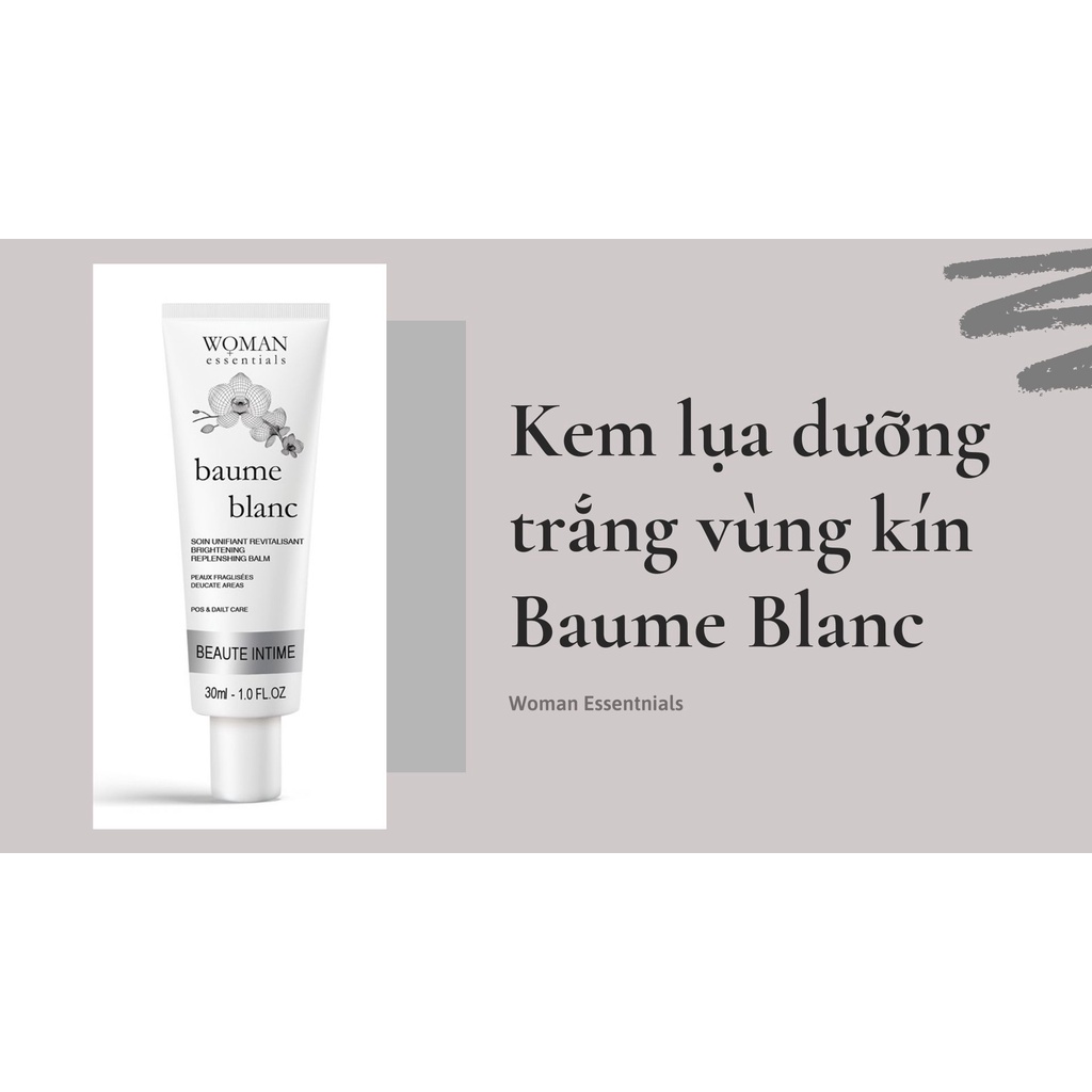 Kem lụa trắng sáng và nuôi dưỡng vùng kín Woman Essentials Baume Blanc 30ml